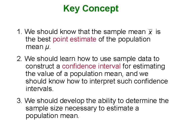 Key Concept 1. We should know that the sample mean is the best point