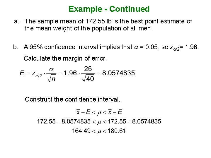 Example - Continued a. The sample mean of 172. 55 lb is the best