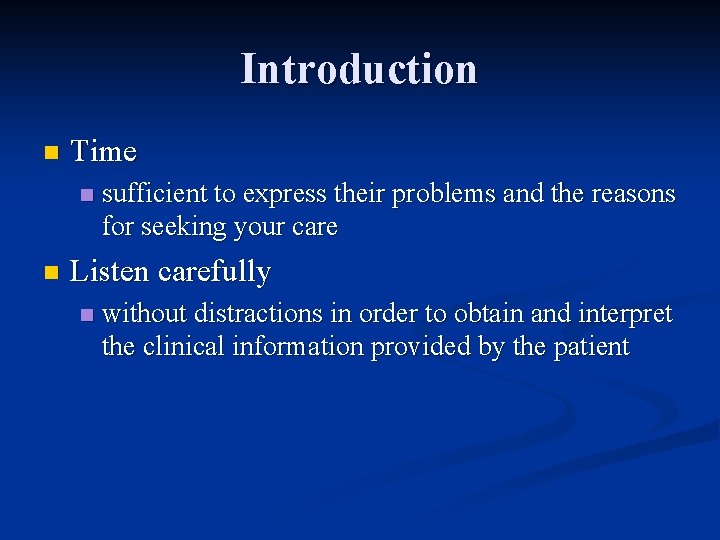 Introduction n Time n n sufficient to express their problems and the reasons for