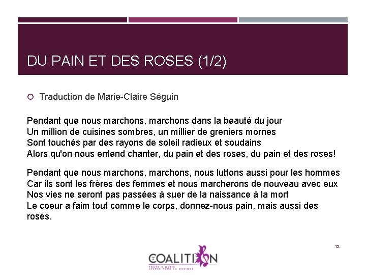 DU PAIN ET DES ROSES (1/2) Traduction de Marie-Claire Séguin Pendant que nous marchons, DU PAIN ET DES ROSES (1/2) Traduction de Marie-Claire Séguin Pendant que nous marchons,