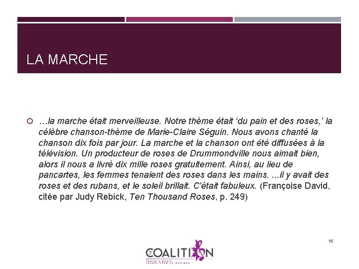LA MARCHE …la marche était merveilleuse. Notre thème était ‘du pain et des roses, LA MARCHE …la marche était merveilleuse. Notre thème était ‘du pain et des roses,