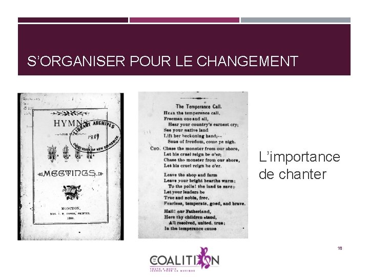 S’ORGANISER POUR LE CHANGEMENT L’importance de chanter 18 S’ORGANISER POUR LE CHANGEMENT L’importance de chanter 18