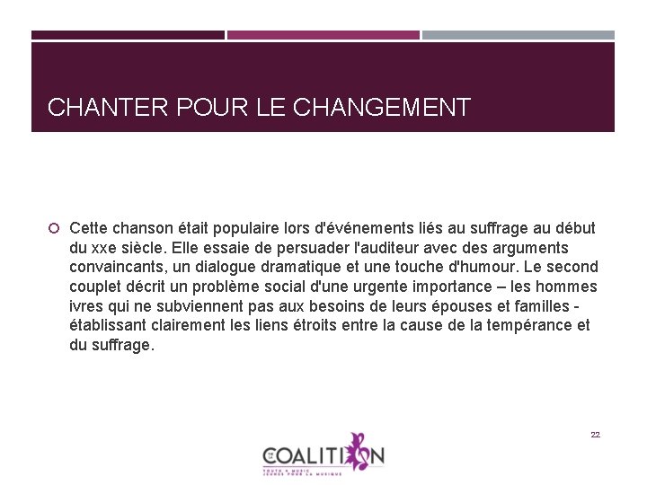 CHANTER POUR LE CHANGEMENT Cette chanson était populaire lors d'événements liés au suffrage au CHANTER POUR LE CHANGEMENT Cette chanson était populaire lors d'événements liés au suffrage au