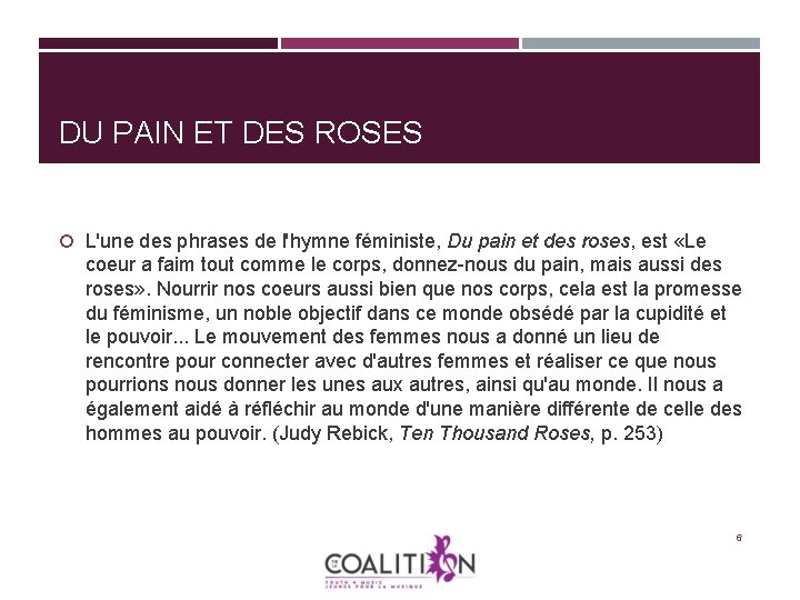 DU PAIN ET DES ROSES L'une des phrases de l'hymne féministe, Du pain et DU PAIN ET DES ROSES L'une des phrases de l'hymne féministe, Du pain et