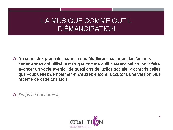 LA MUSIQUE COMME OUTIL D’ÉMANCIPATION Au cours des prochains cours, nous étudierons comment les LA MUSIQUE COMME OUTIL D’ÉMANCIPATION Au cours des prochains cours, nous étudierons comment les