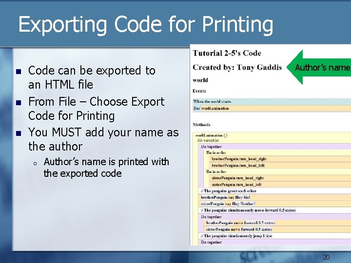 Exporting Code for Printing n n n Code can be exported to an HTML