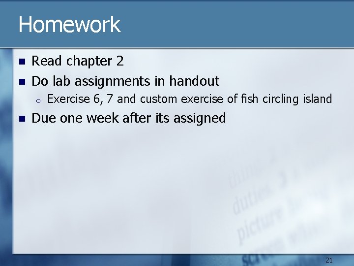 Homework n n Read chapter 2 Do lab assignments in handout o n Exercise