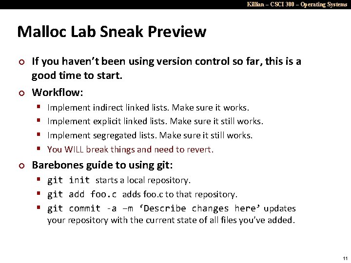 Killian – CSCI 380 – Operating Systems Malloc Lab Sneak Preview ¢ ¢ If