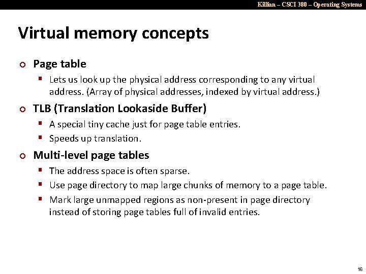 Killian – CSCI 380 – Operating Systems Virtual memory concepts ¢ Page table §