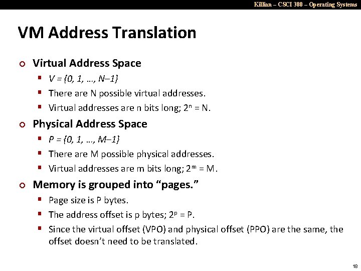 Killian – CSCI 380 – Operating Systems VM Address Translation ¢ Virtual Address Space