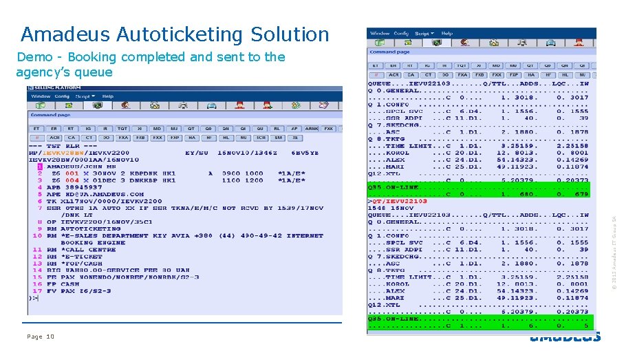 Amadeus Autoticketing Solution © 2013 Amadeus IT Group SA Demo - Booking completed and