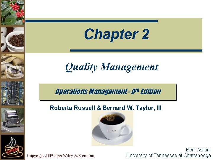 Chapter 2 Quality Management Operations Management - 6 th Edition Roberta Russell & Bernard Chapter 2 Quality Management Operations Management - 6 th Edition Roberta Russell & Bernard