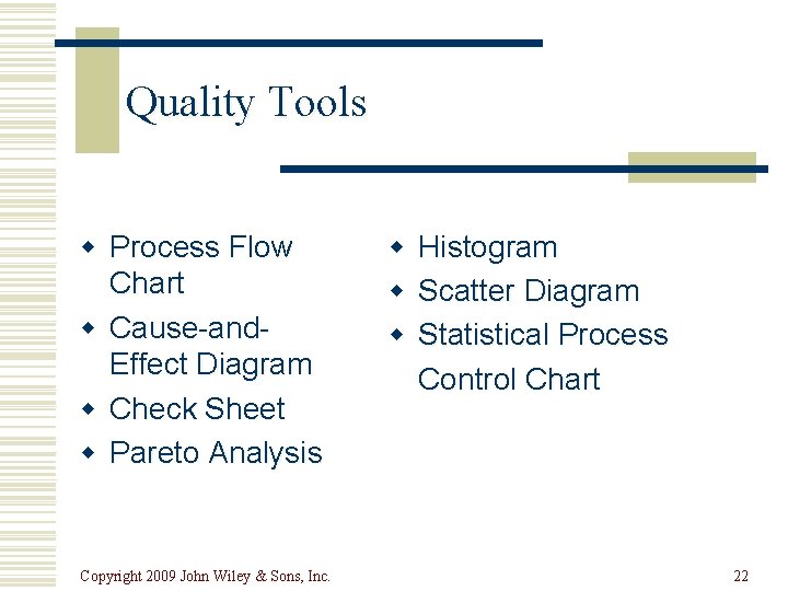 Quality Tools w Process Flow Chart w Cause-and. Effect Diagram w Check Sheet w