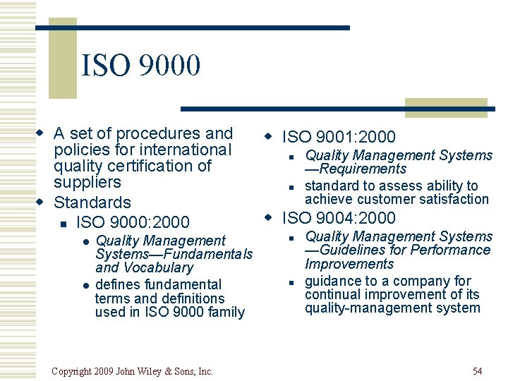 ISO 9000 w A set of procedures and policies for international quality certification of ISO 9000 w A set of procedures and policies for international quality certification of