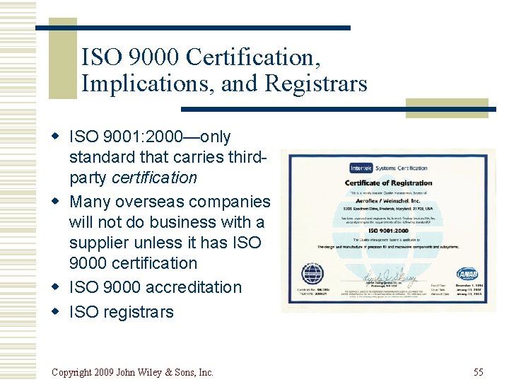 ISO 9000 Certification, Implications, and Registrars w ISO 9001: 2000—only standard that carries thirdparty