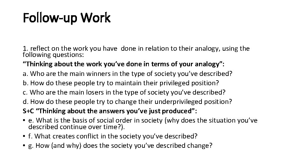 Follow-up Work 1. reflect on the work you have done in relation to their