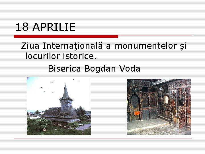 18 APRILIE Ziua Internaţională a monumentelor şi locurilor istorice. Biserica Bogdan Voda 