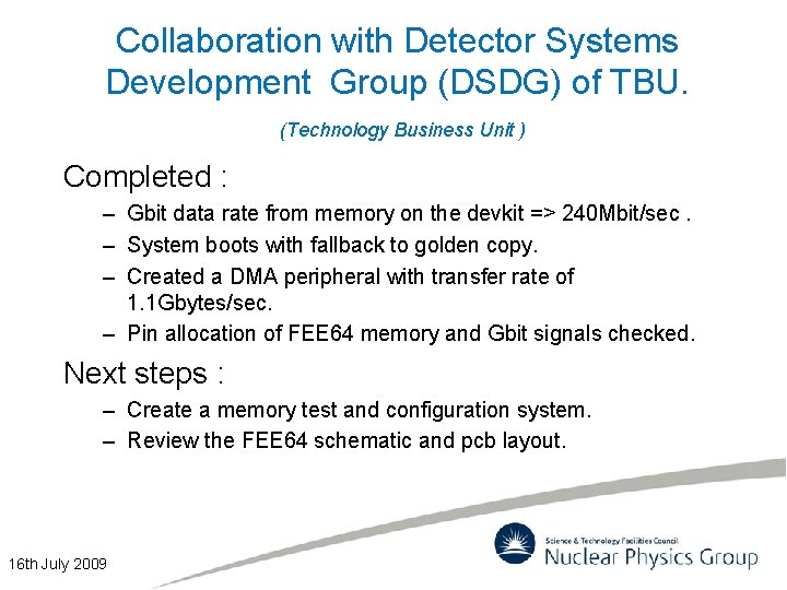 Collaboration with Detector Systems Development Group (DSDG) of TBU. (Technology Business Unit ) Completed