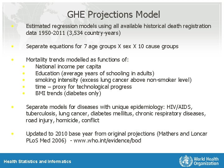 GHE Projections Model • Estimated regression models using all available historical death registration data