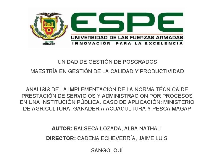 UNIDAD DE GESTIÓN DE POSGRADOS MAESTRÍA EN GESTIÓN DE LA CALIDAD Y PRODUCTIVIDAD ANALISIS