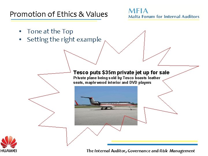 Promotion of Ethics & Values • Tone at the Top • Setting the right