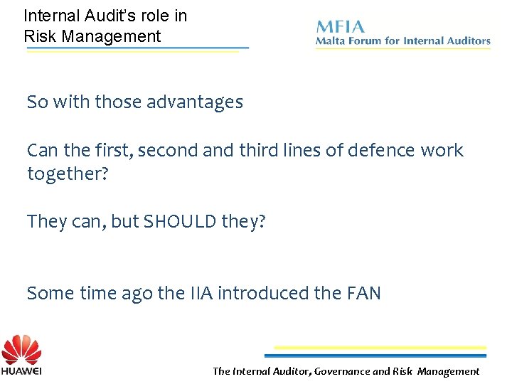 Internal Audit’s role in Risk Management So with those advantages Can the first, second