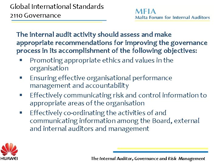 Global International Standards 2110 Governance The internal audit activity should assess and make appropriate