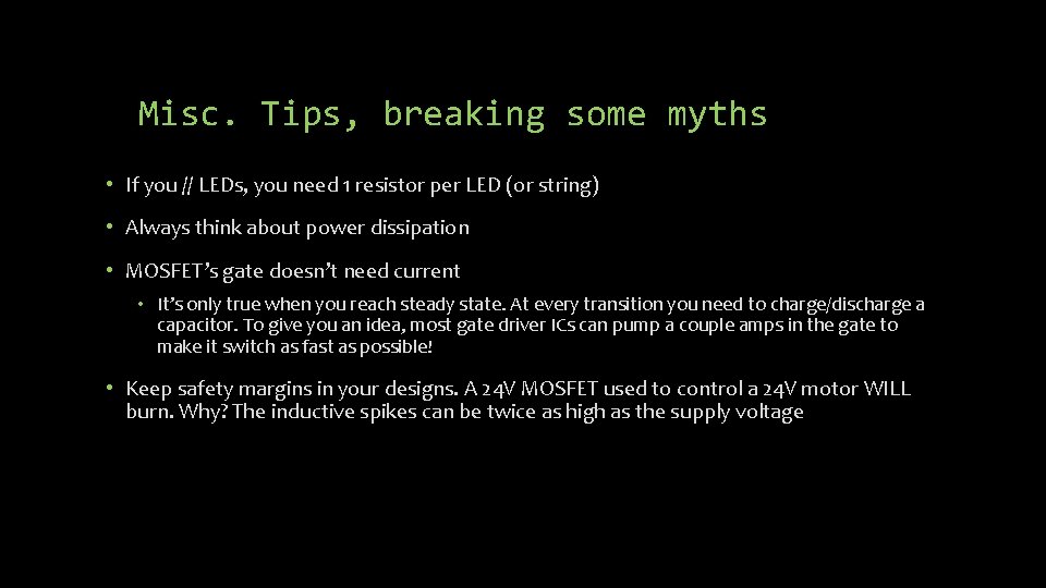 Misc. Tips, breaking some myths • If you // LEDs, you need 1 resistor