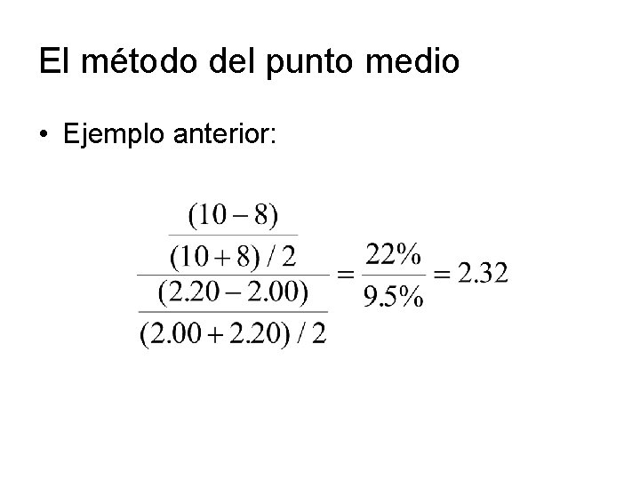 El método del punto medio • Ejemplo anterior: 