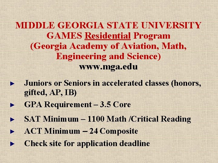 MIDDLE GEORGIA STATE UNIVERSITY GAMES Residential Program (Georgia Academy of Aviation, Math, Engineering and