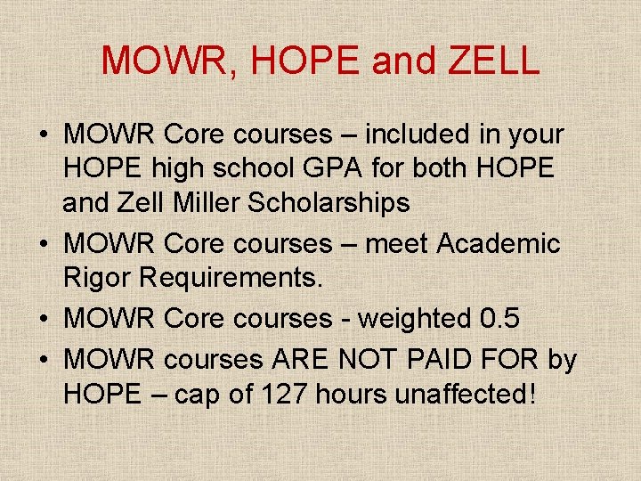 MOWR, HOPE and ZELL • MOWR Core courses – included in your HOPE high
