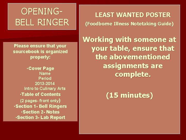 OPENING- BELL RINGER Please ensure that your sourcebook is organized properly: • Cover Page
