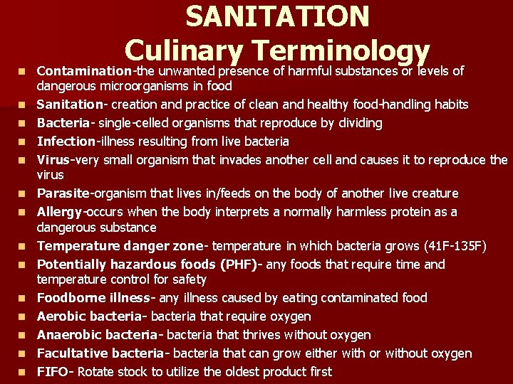 n n n n SANITATION Culinary Terminology Contamination-the unwanted presence of harmful substances or