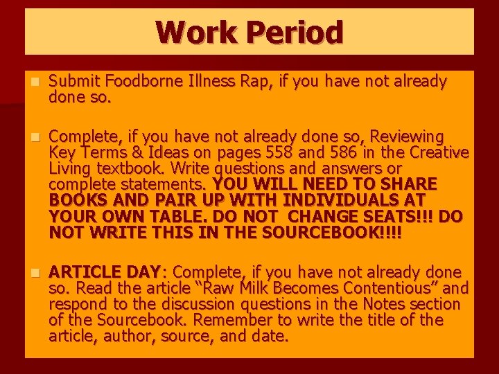 Work Period n Submit Foodborne Illness Rap, if you have not already done so.