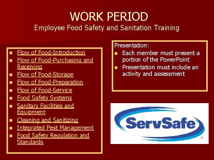  WORK PERIOD Employee Food Safety and Sanitation Training n n n n n