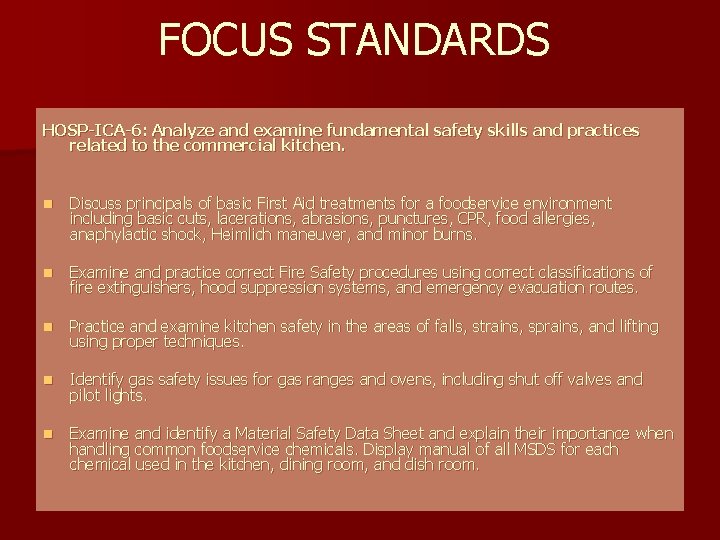 FOCUS STANDARDS HOSP-ICA-6: Analyze and examine fundamental safety skills and practices related to the