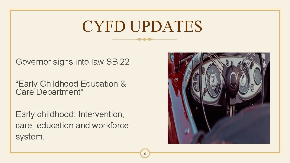 CYFD UPDATES Governor signs into law SB 22 “Early Childhood Education & Care Department”