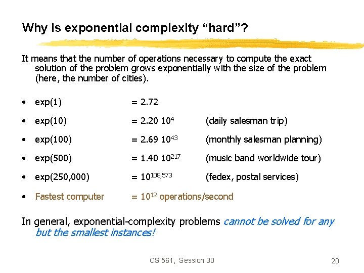 Why is exponential complexity “hard”? It means that the number of operations necessary to