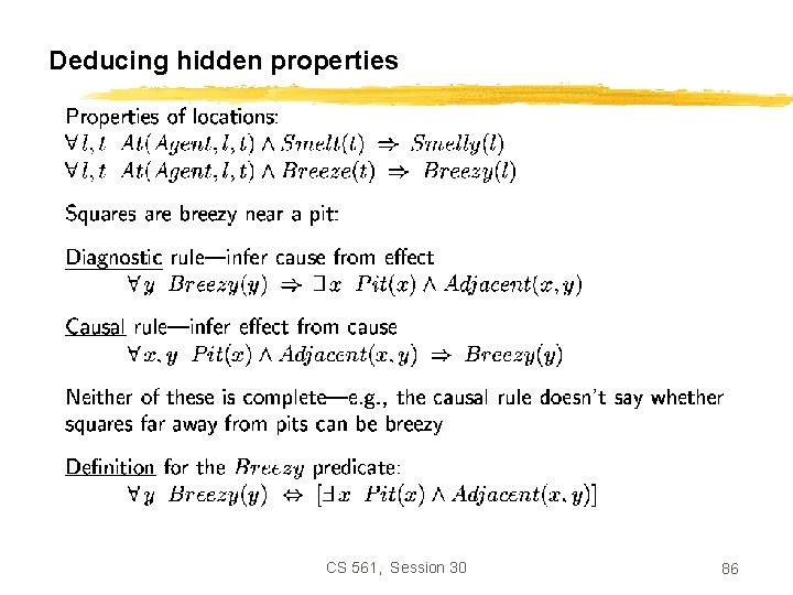 Deducing hidden properties CS 561, Session 30 86 