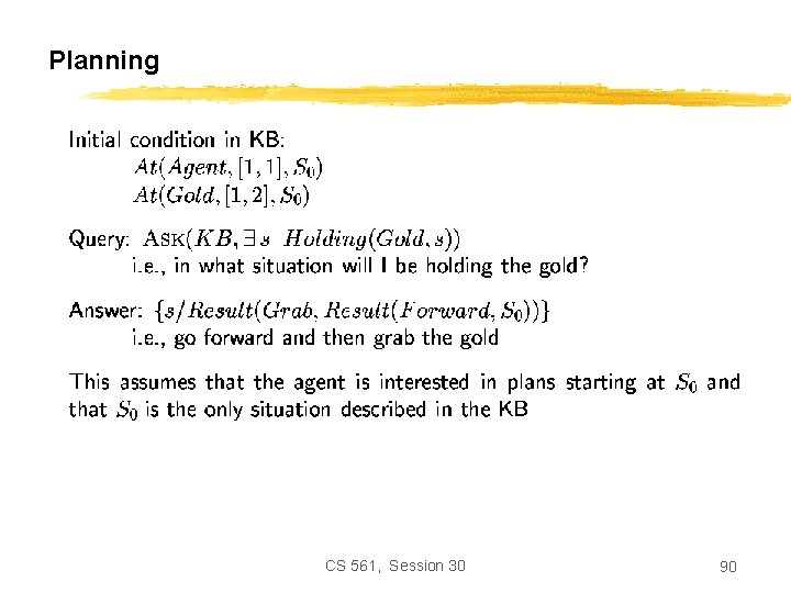 Planning CS 561, Session 30 90 