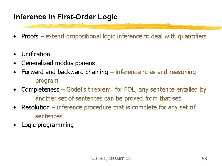 Inference in First-Order Logic • Proofs – extend propositional logic inference to deal with