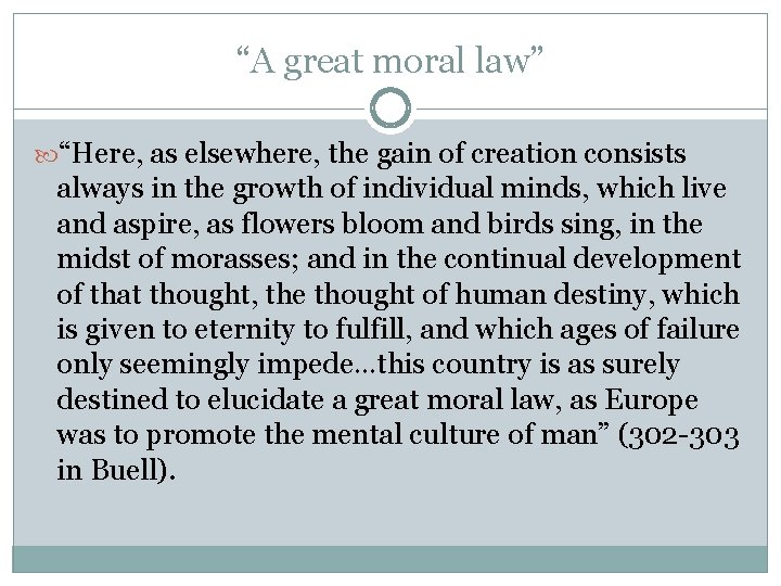 “A great moral law” “Here, as elsewhere, the gain of creation consists always in