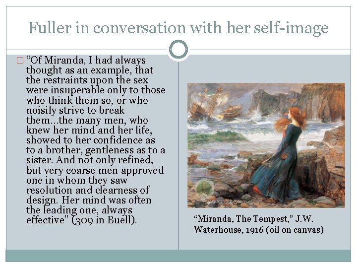 Fuller in conversation with her self-image � “Of Miranda, I had always thought as