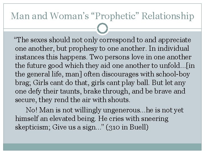 Man and Woman’s “Prophetic” Relationship “The sexes should not only correspond to and appreciate