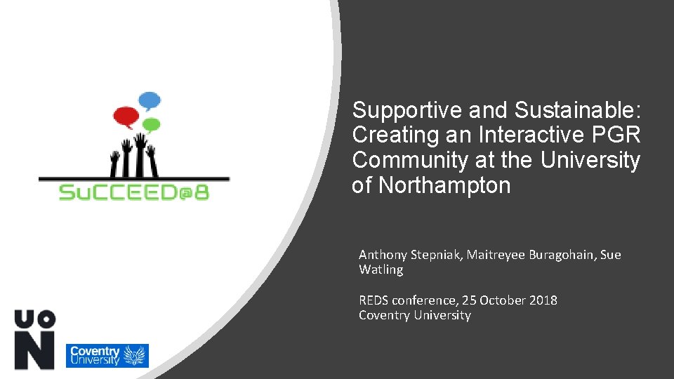 Supportive and Sustainable: Creating an Interactive PGR Community at the University of Northampton Anthony