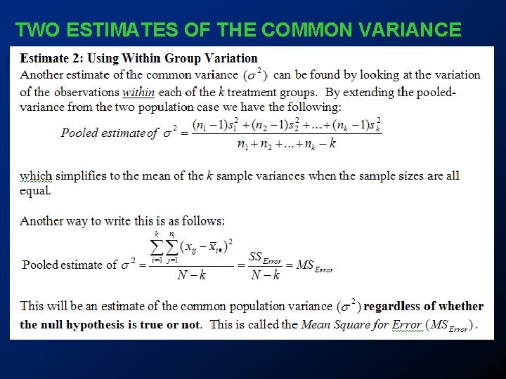 TWO ESTIMATES OF THE COMMON VARIANCE 
