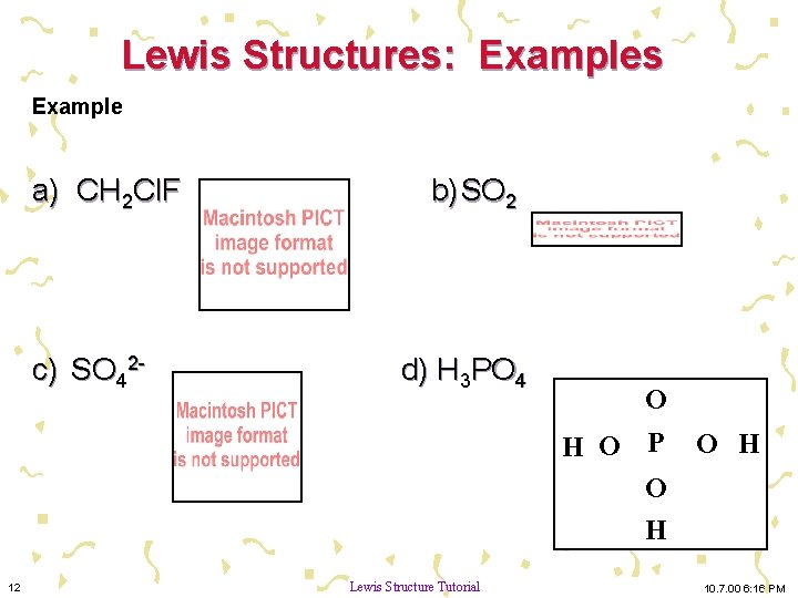 Lewis Structures: Examples Example a) CH 2 Cl. F c) SO 42 - b)