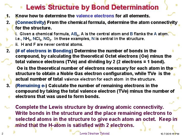 Lewis Structure by Bond Determination 1. 2. Know how to determine the valence electrons