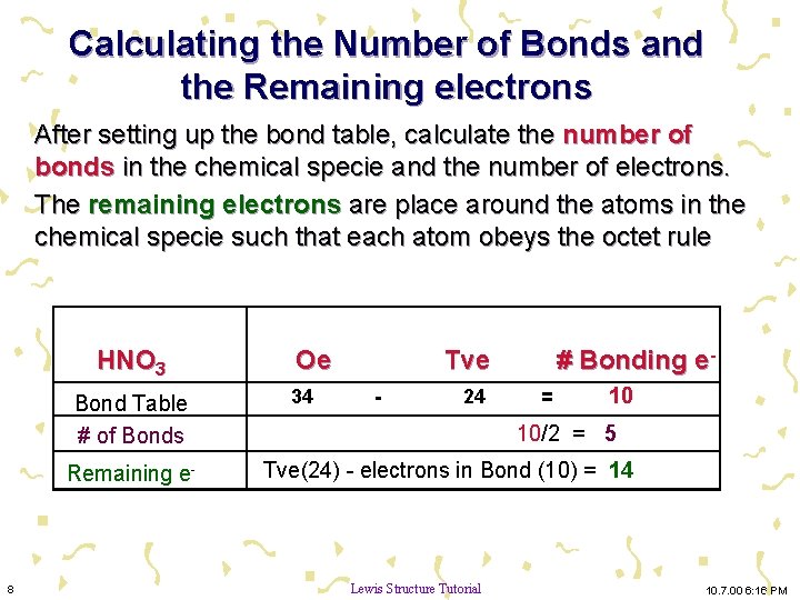 Calculating the Number of Bonds and the Remaining electrons After setting up the bond