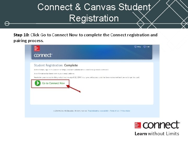 Connect & Canvas Student Registration Step 10: Click Go to Connect Now to complete